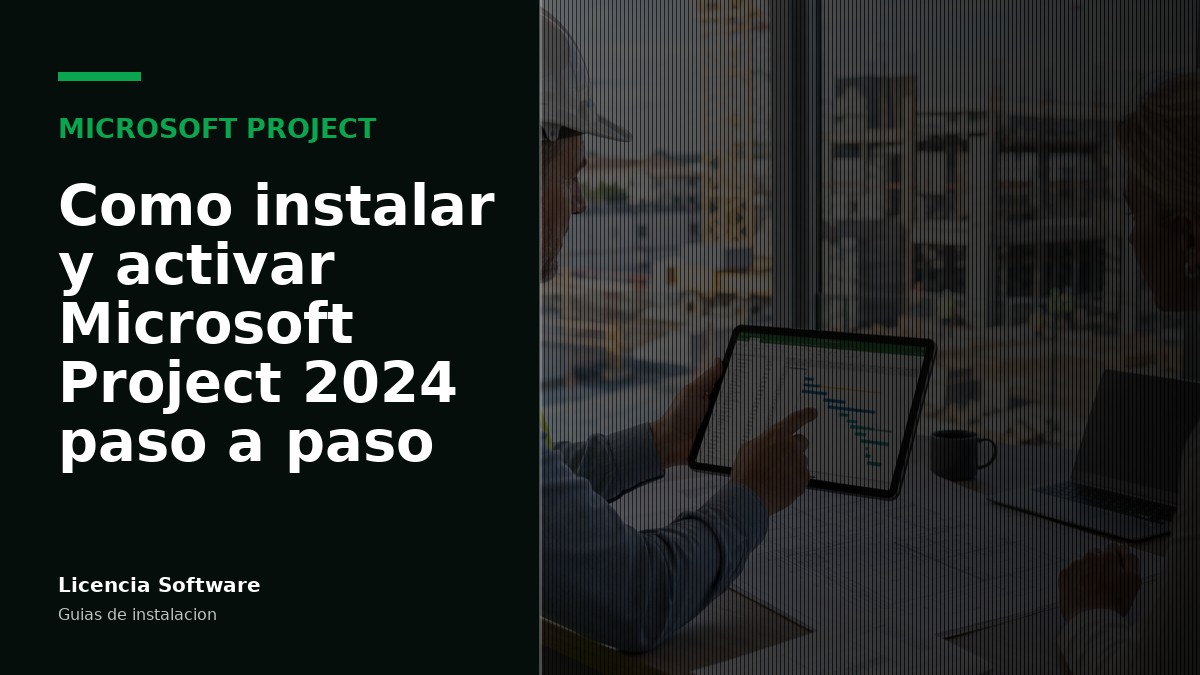 Cómo instalar y activar Microsoft Project 2024 paso a paso