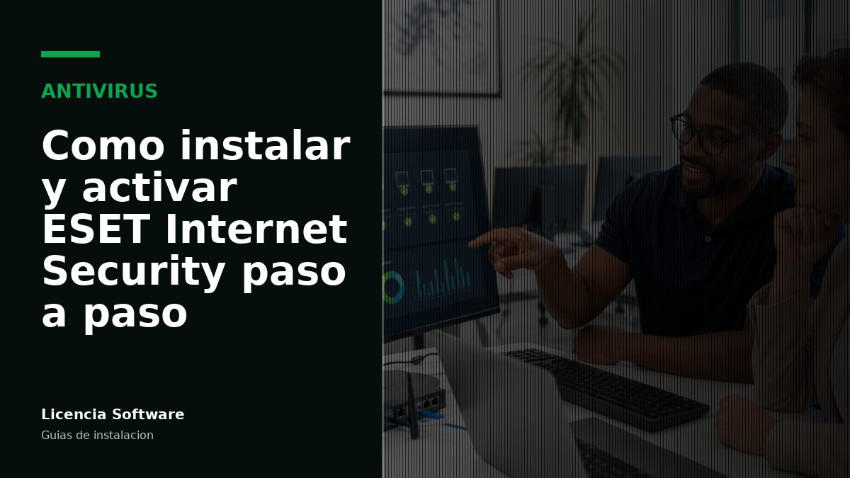 Cómo instalar y activar ESET Internet Security paso a paso