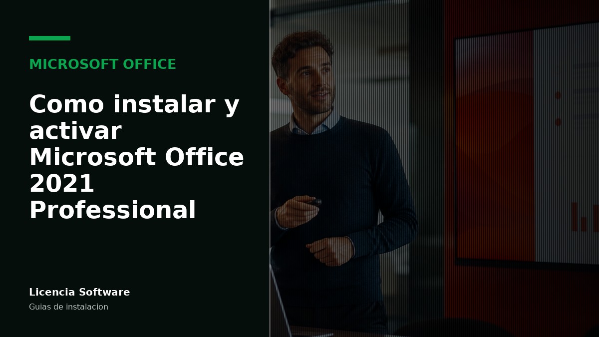 Cómo instalar y activar Microsoft Office 2021 Professional Plus paso a paso
