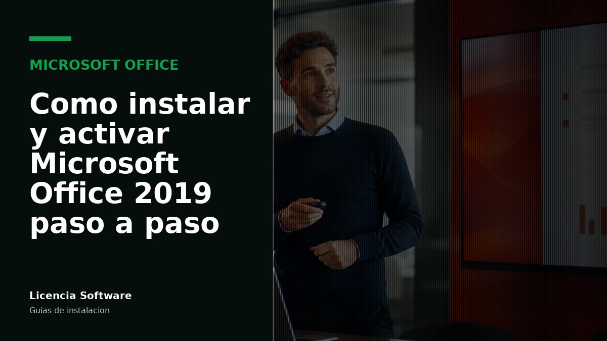 Cómo instalar y activar Microsoft Office 2019 paso a paso